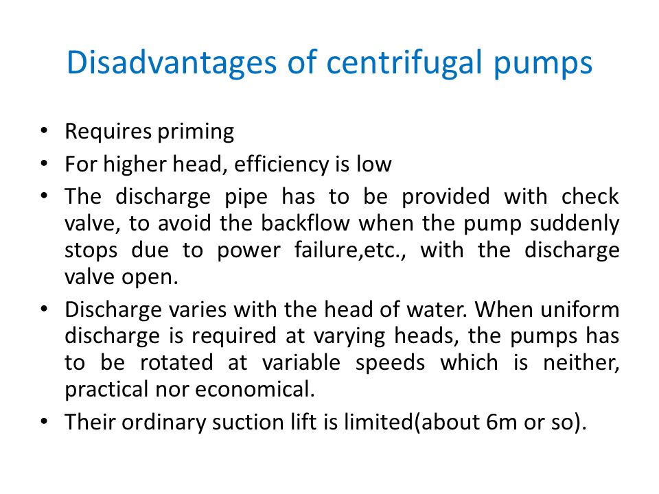disadvantage of centrifugal pump